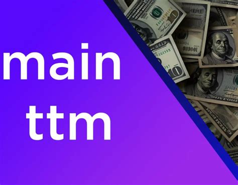 Understanding Main TTM: A Key Metric for Investors .